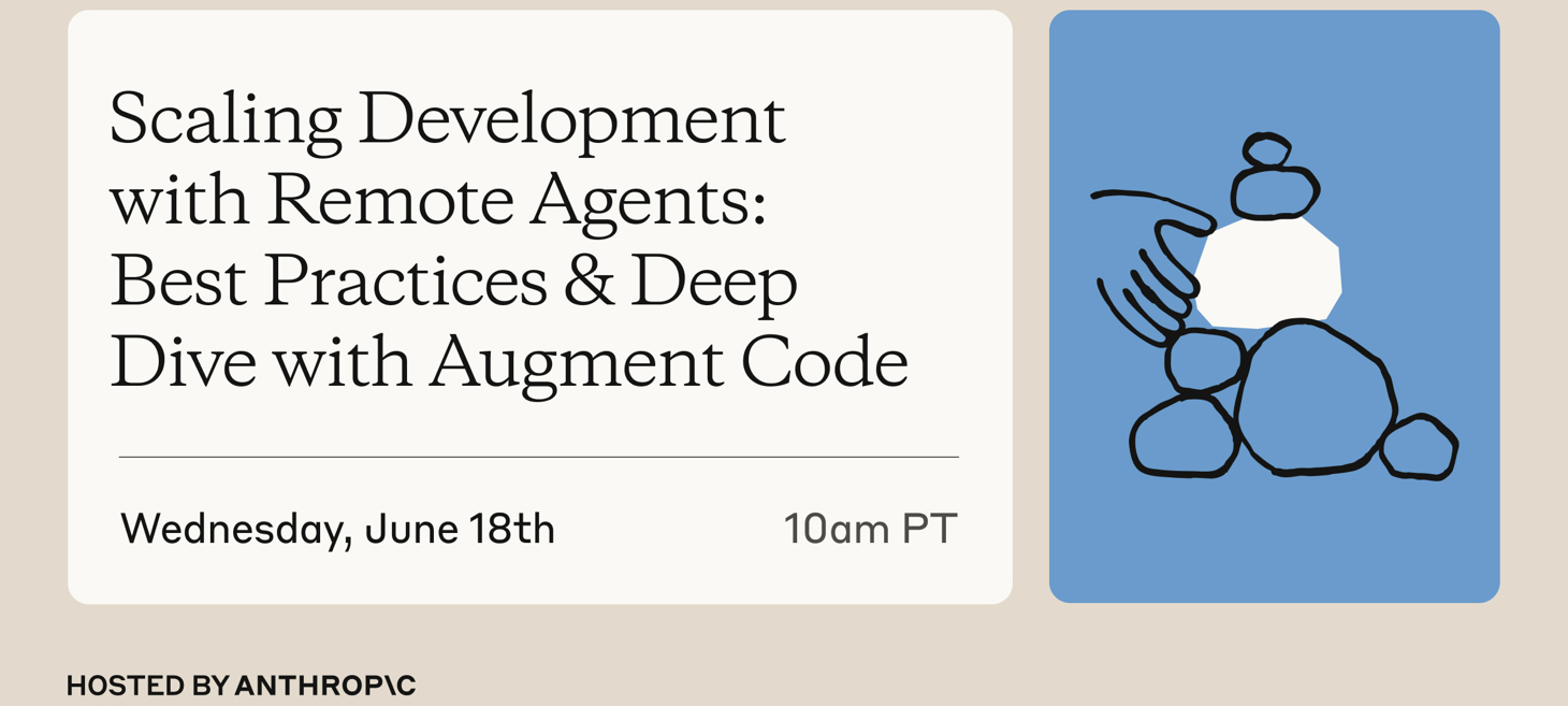 Scaling Development with Remote Agents: Best Practices and Deep Dive with Augment Code | Webinars \ Anthropic